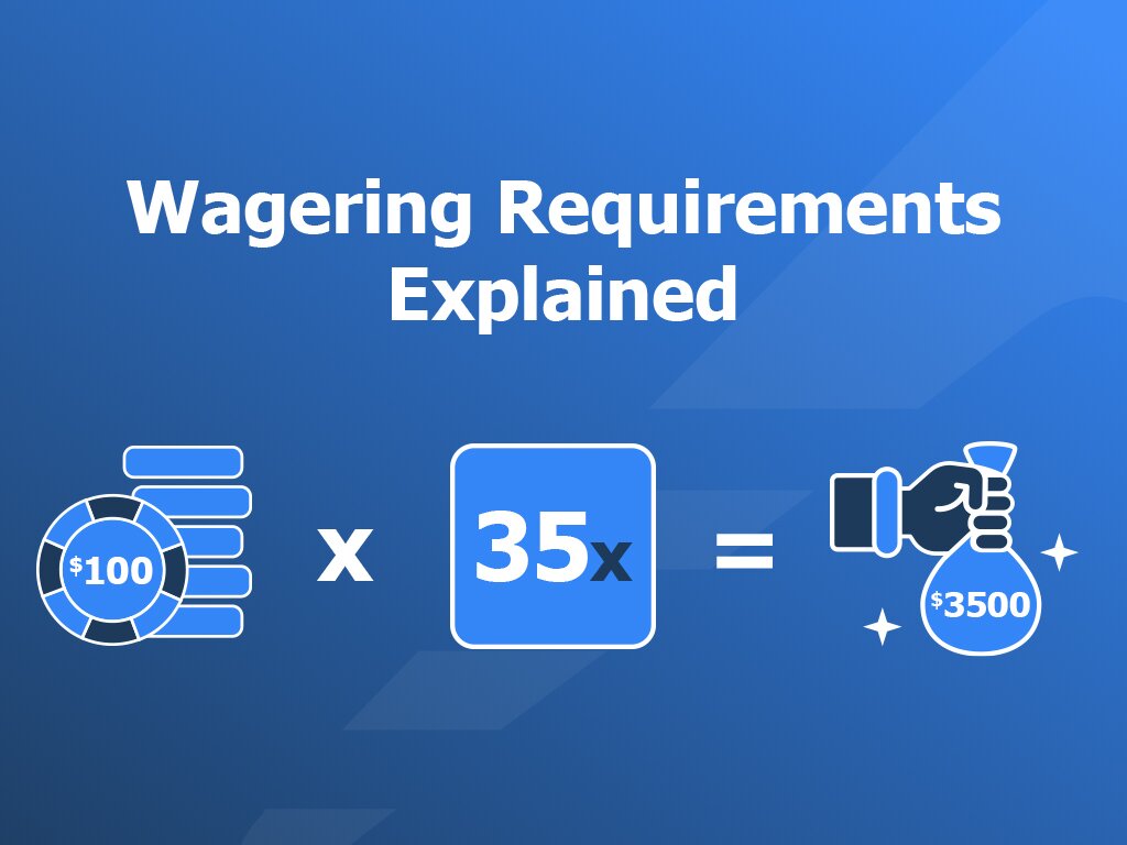 wagering requirements explained